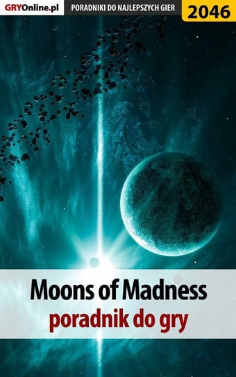 Moons of Madness - poradnik do gry Fras Natalia N.Tenn