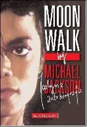 Moonwalk. Michael Jackson. Jedyna autobiografia Jackson Michael