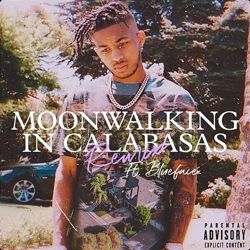 Moonwalking in Calabasas DDG feat. Blueface