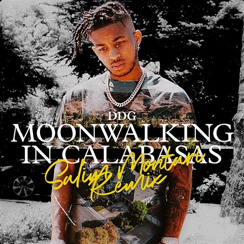 Moonwalking in Calabasas DDG x Salim Montari