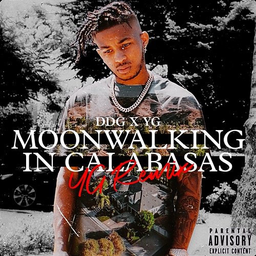 Moonwalking in Calabasas DDG x YG