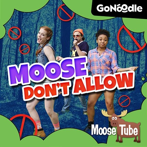 Moose Don't Allow GoNoodle, Moose Tube