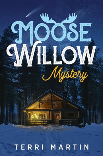 Moose Willow Mystery Martin Terri