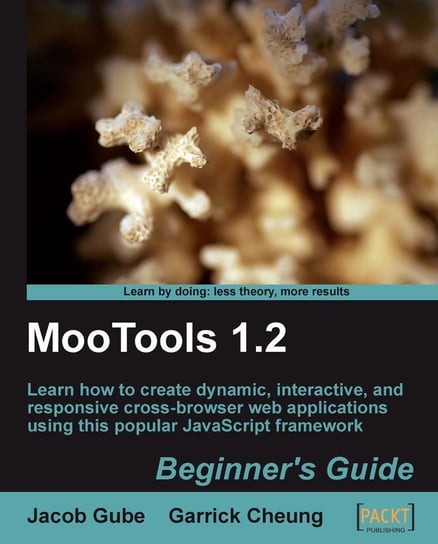 MooTools 1.2 Beginner's Guide Jacob Gube, Garrick Cheung