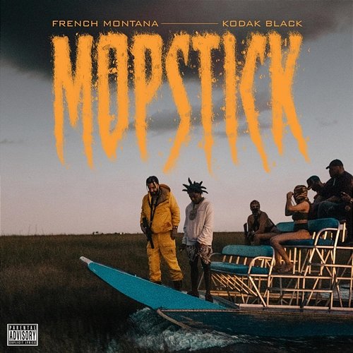 Mopstick French Montana feat. Kodak Black
