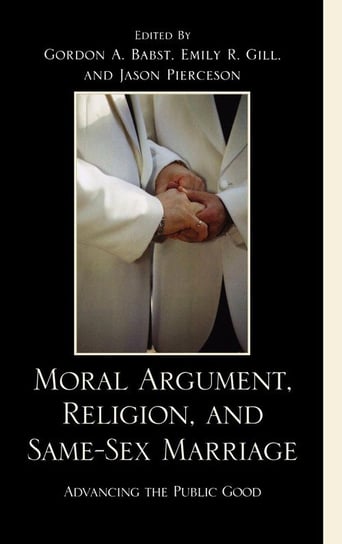 Moral Argument, Religion, and Same-Sex Marriage Babst Gordon