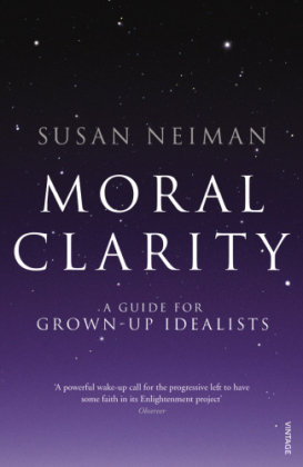 Moral Clarity Neiman Susan