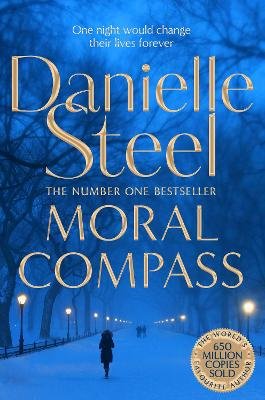 Moral Compass: The Sunday Times Number One Bestseller Steel Danielle