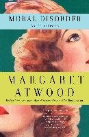 Moral Disorder and Other Stories Atwood Margaret