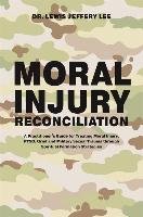 Moral Injury Reconciliation Lee Lewis Jeffery