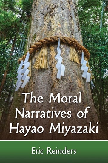 Moral Narratives of Hayao Miyazaki Reinders Eric