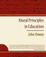 Moral Principles in Education Dewey John