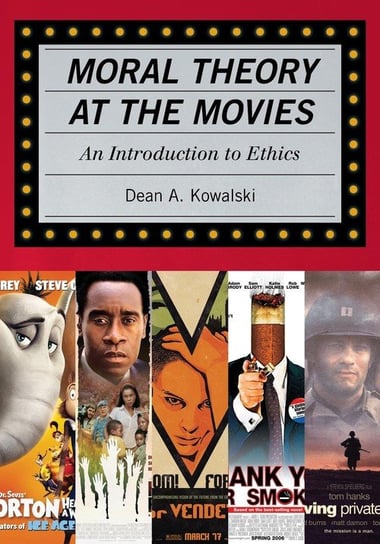 Moral Theory at the Movies Kowalski Dean