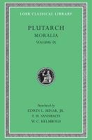 Moralia, Volume IX: Table-Talk, Books 7-9. Dialogue on Love Plutarch