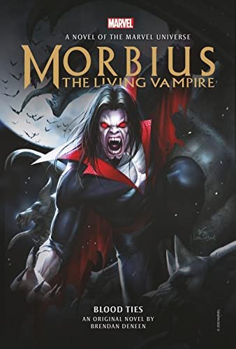 Morbius: The Living Vampire - Blood Ties Brendan Deneen