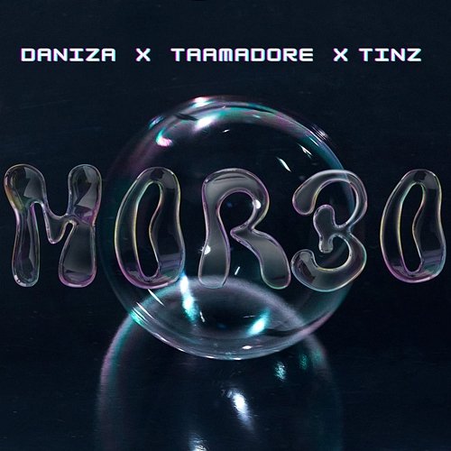 Morbo Daniza, Taamadore & Tinz