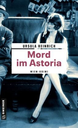 Mord im Astoria Gmeiner-Verlag