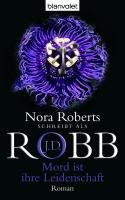 Mord ist ihre Leidenschaft Robb J. D., Roberts Nora