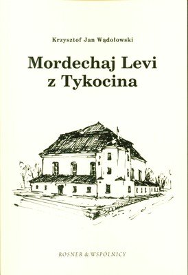 Mordechaj Levi z Tykocina Wądołowski Krzysztof Jan