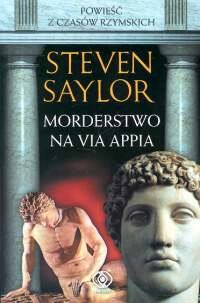 Morderstwo na Via Appia Saylor Steven