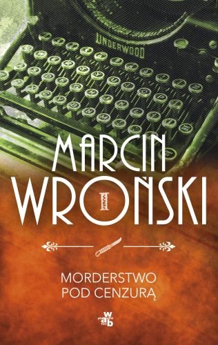 Morderstwo pod cenzurą. Komisarz Maciejewski. Tom 1 Wroński Marcin