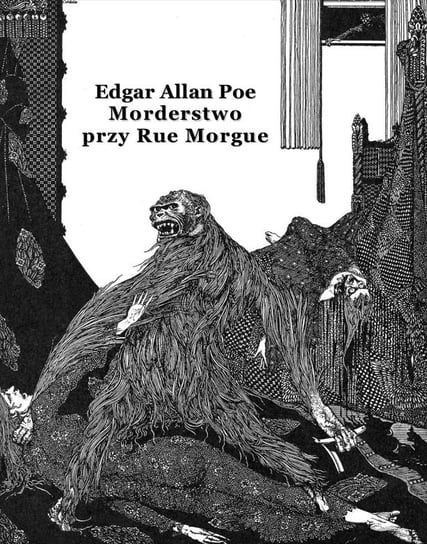 Morderstwo przy Rue Morgue Poe Edgar Allan