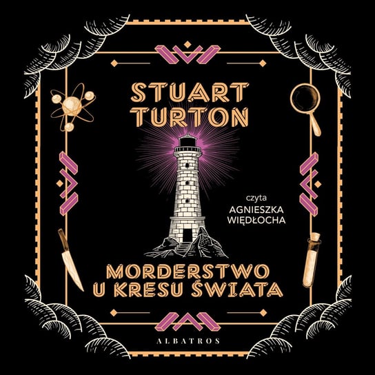 Morderstwo u kresu świata Turton Stuart