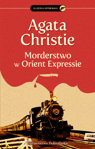 Morderstwo w Orient Expressie. Herkules Poirot. Tom 10 Christie Agata