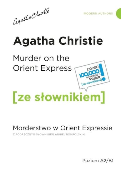 Morderstwo w Orient Expressie. Murder on the Orient Express. Z podręcznym słownikiem angielsko-polskim Christie Agata
