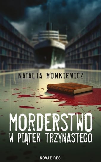 Morderstwo w piątek trzynastego Monkiewicz Natalia