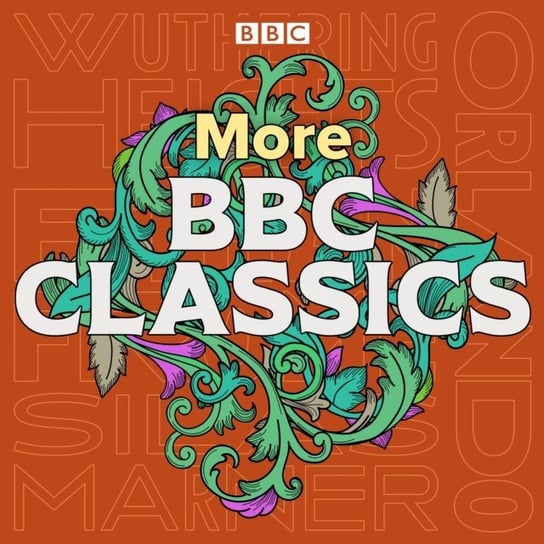 More BBC Classics Virginia Woolf, Wharton Edith, Eliot George, Emily Bronte
