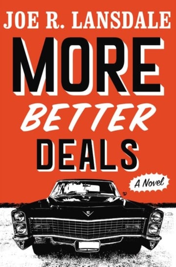 More Better Deals Joe R. Lansdale