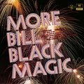 More Bill Black Magic Bill Black's Combo