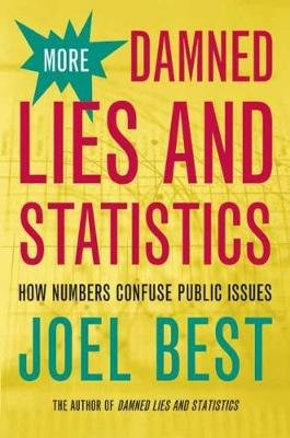 More Damned Lies and Statistics Best Joel