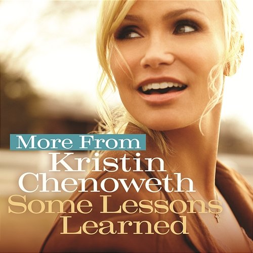 More from Some Lessons Learned Kristin Chenoweth