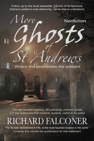More Ghosts Of St Andrews: Nonfiction Richard Falconer