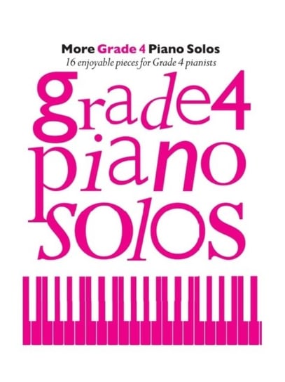 More Grade 4 Piano Solos Music Sales Ltd.