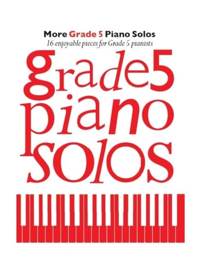 More Grade 5 Piano Solos Music Sales Ltd.