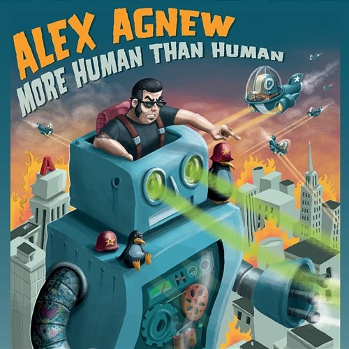 More Human Than Human Alex Agnew