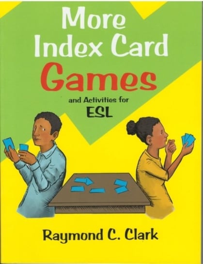 More Index Card Games And Activities For English Raymond C Clark