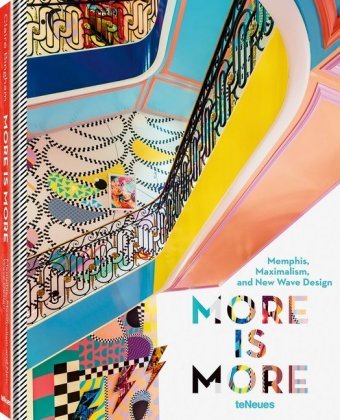 More is More: Memphis, Maximalism and New Wave Design Bingham Claire