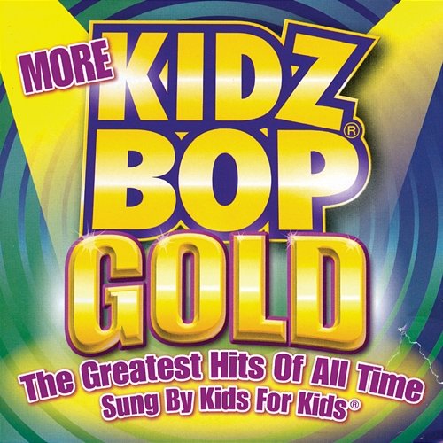 More Kidz Bop Gold Kidz Bop Kids