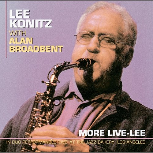 More Live-Lee Lee Konitz, Alan Broadbent