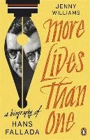 More Lives than One: A Biography of Hans Fallada Williams Jenny