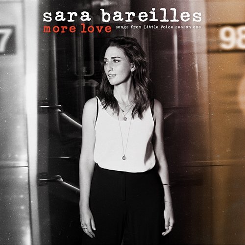 More Love - Songs from Little Voice Season One Sara Bareilles