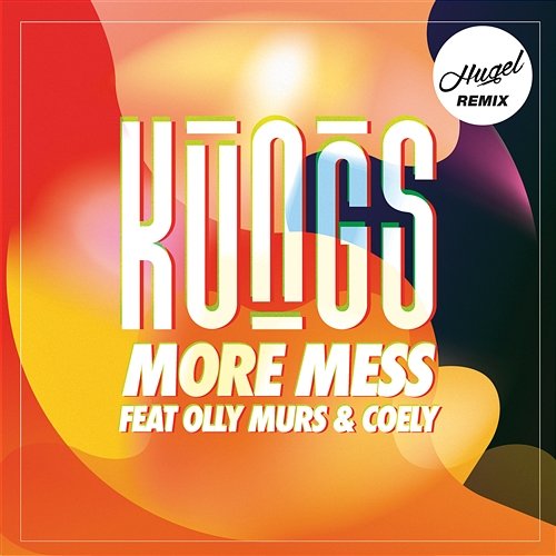 More Mess Kungs feat. Olly Murs, Coely