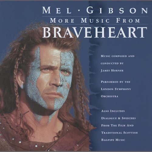 More Music from Braveheart London Symphony Orchestra, James Horner
