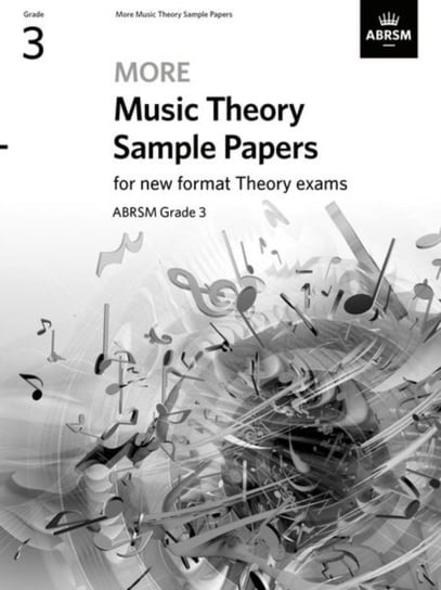 More Music Theory Sample Papers, ABRSM. Grade 3 Opracowanie zbiorowe