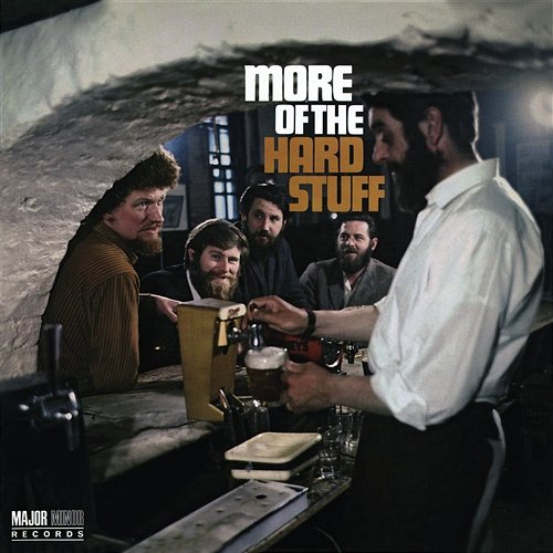 More of the Hard Stuff [2012 - Remaster] The Dubliners