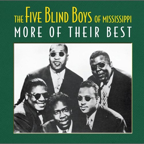 More Of Their Best The Five Blind Boys Of Mississippi